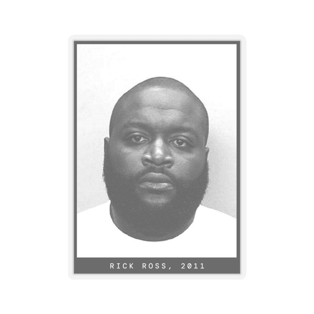 Pegatina de foto policial del rapero Rick Ross de 2011