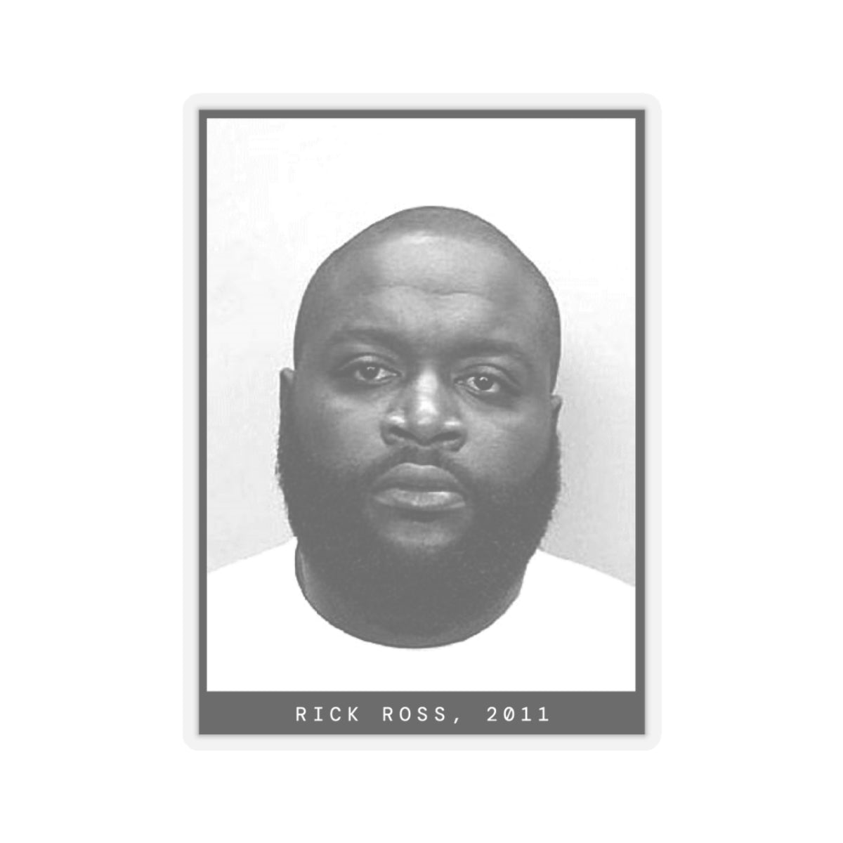 Pegatina de foto policial del rapero Rick Ross de 2011