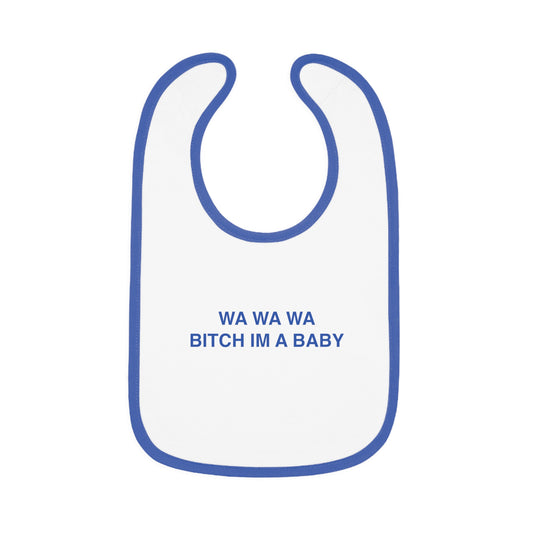 Wa Wa Wa Bitch Soy un bebé, divertido babero meme