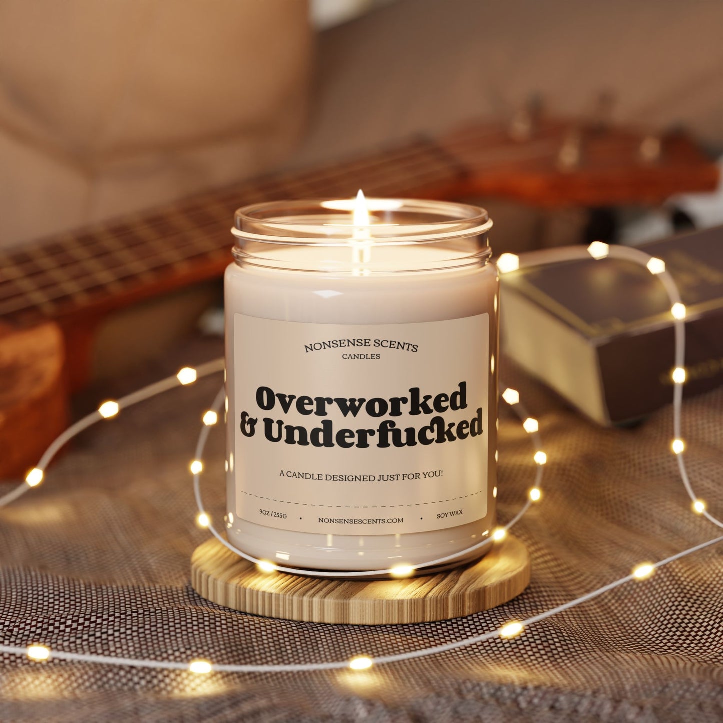 Overworked and Underfucked - Funny Gag Gift Scented Candle by Nonsense Scents