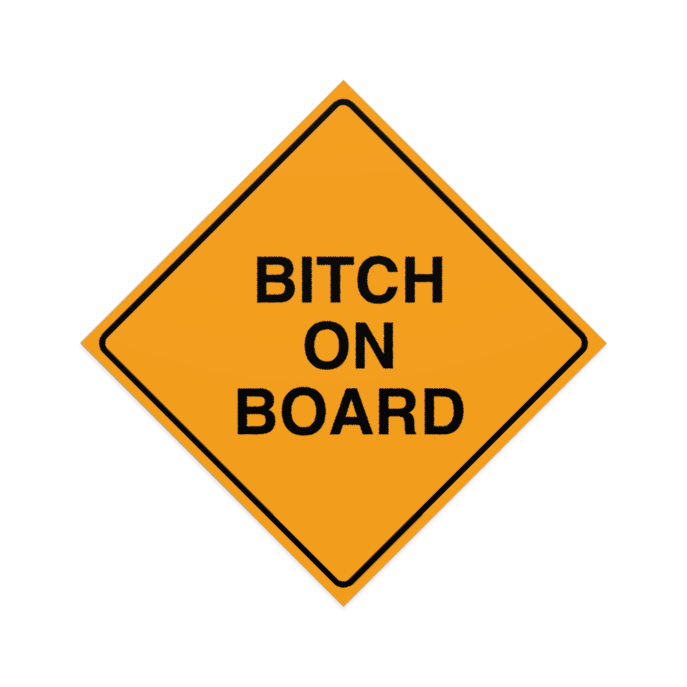 Bitch On Board Sticker Decal | Easy Peel & Stick | Funny Meme Bumper Sticker