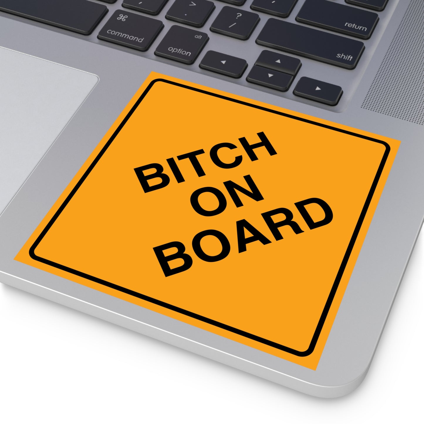 Bitch On Board Sticker Decal | Easy Peel & Stick | Funny Meme Bumper Sticker