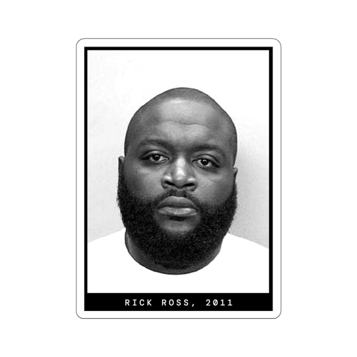 Pegatina de foto policial del rapero Rick Ross de 2011