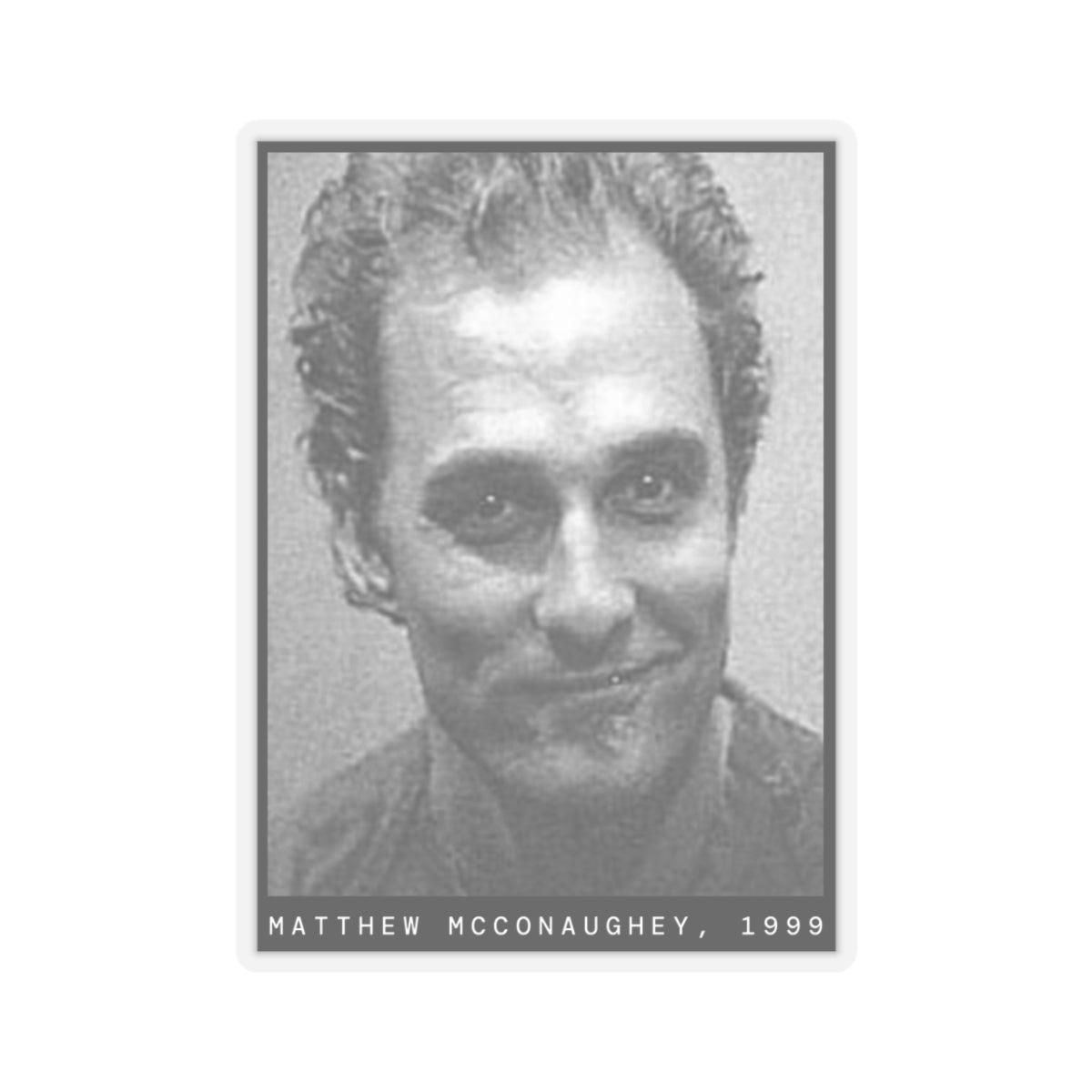 Pegatina de foto policial del actor Matthew McConaughey, 1999