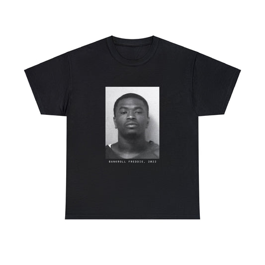 Bankroll Freddie, 2022 Rapper Mugshot Tee