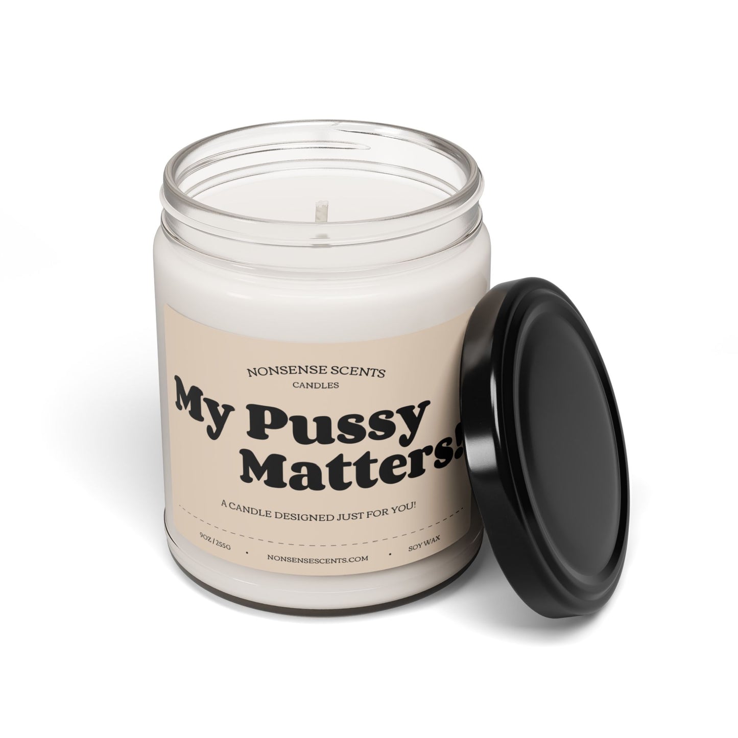 My Pussy Matters! - Funny Gag Gift Scented Candle by Nonsense Scents